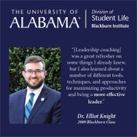 Leadership coaching was a great refresher on some things I already knew, but I also learned about a number of different tools, techniques, and approaches for maximizing productivity and being a more effective leader. Dr. Elliot Knight, 2009 Blackburn Class.